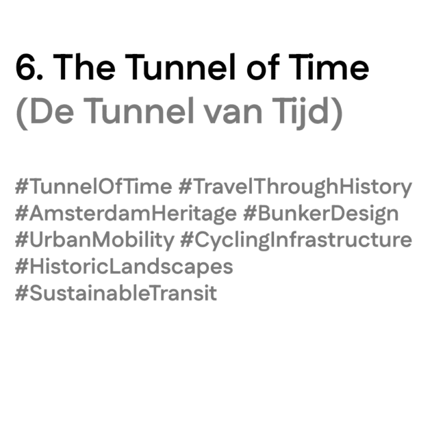 Titeltekst van ‘The Tunnel of Time (De Tunnel van Tijd)’ met tags: #TunnelOfTime #TravelThroughHistory #BunkerDesign #UrbanMobility